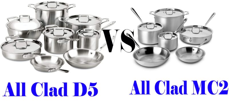 All Clad MC2 Vs D5