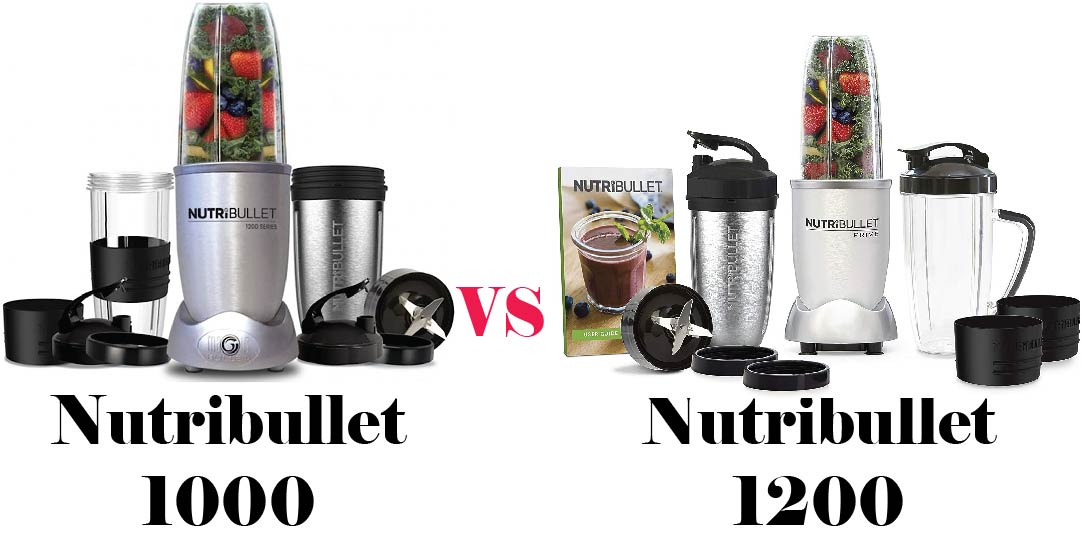 Nutribullet 1000 vs 1200, Similarities and differences